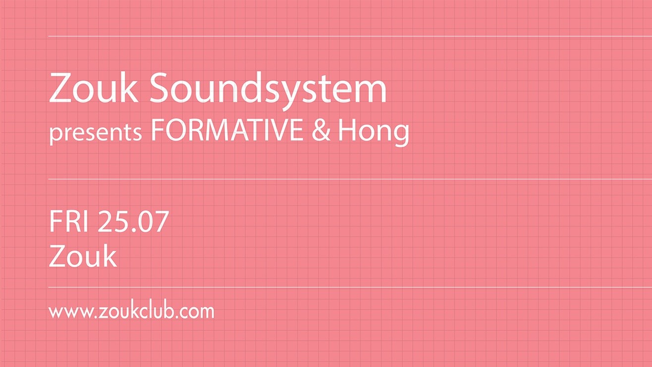 ZSS presents FORMATIVE and HONG